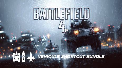 Battlefield 4 Vehicule Shortcut Bundle