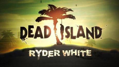 Dead Island DLC Ryder White