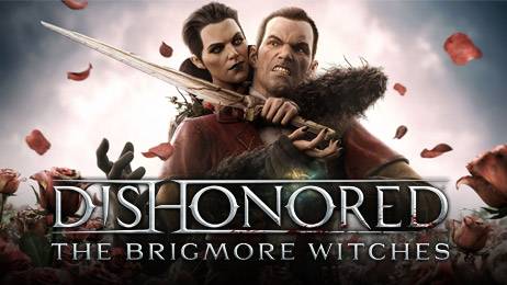 Dishonored : Les Sorcières de Brigmore