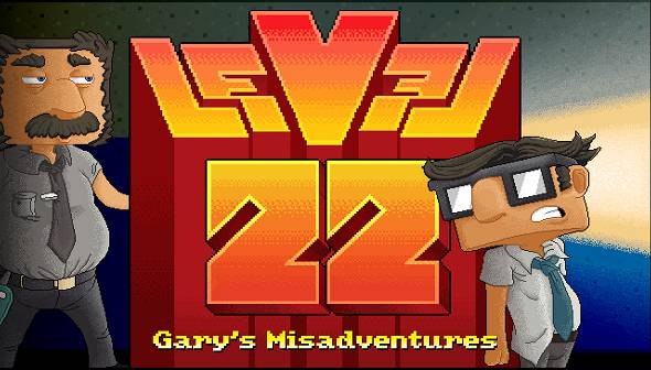 Level22 Gary’s Misadventures