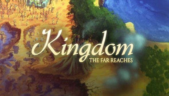 Kingdom: The Far Reaches