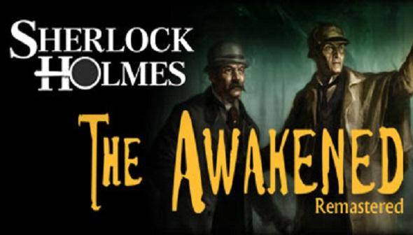 Sherlock Holmes: The Awakened - Remastered