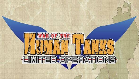 War of the Human Tanks: Limited Operations