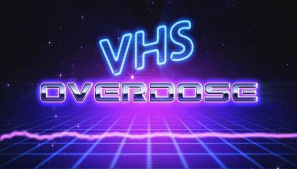 VHSoverdose