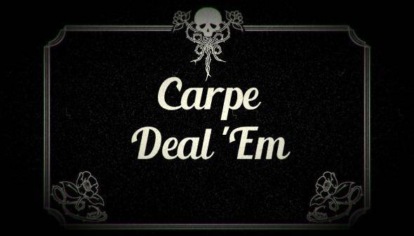 Carpe Deal 'Em