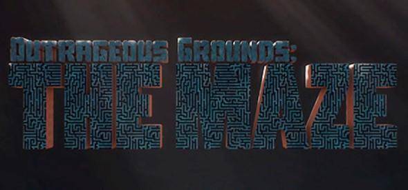 Outrageous Grounds: The Maze