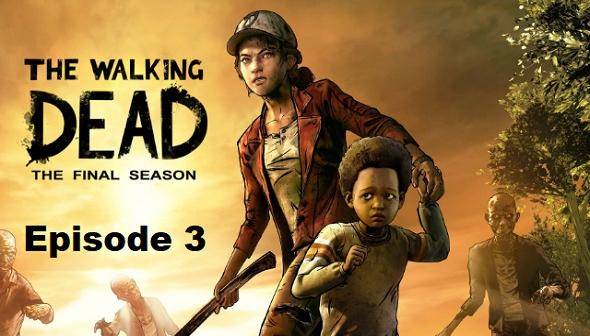 The Walking Dead: The Final Season - Episode 3 "Broken Toys"