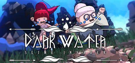 Dark Water : Slime Invader