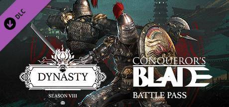 Conqueror's Blade - Season VIII - Dynasty