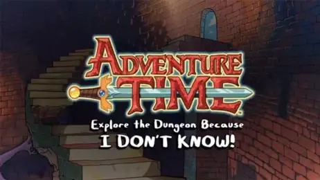 Adventure Time : Explore the Dungeon Because I Don't Know !