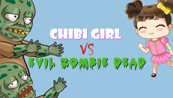 Chibi Girl VS Evil Zombie Dead