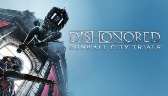 Dishonored : Dunwall City Trials