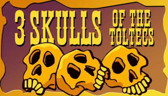 Fenimore Fillmore: 3 Skulls of the Toltecs