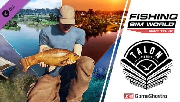 Fishing Sim World: Pro Tour - Talon Fishery