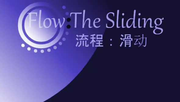 Flow:The Sliding