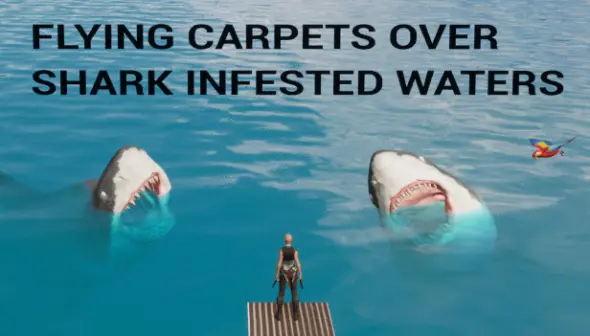 Flying Carpets Over Shark Infested Waters