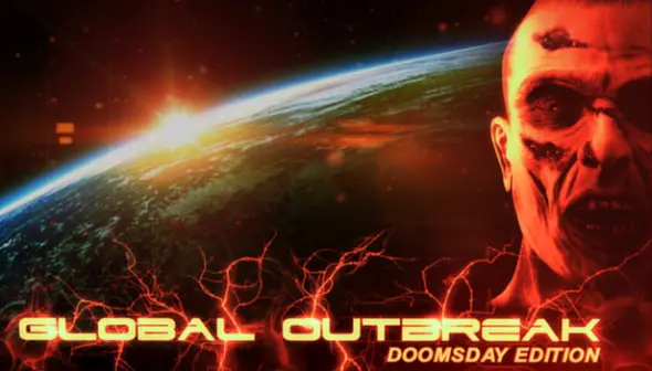 Global Outbreak: Doomsday Edition