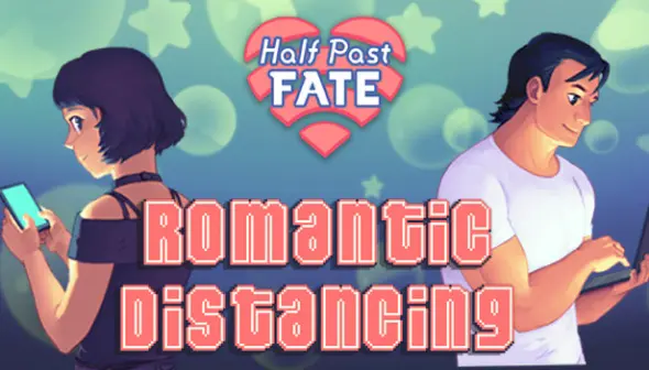 Half Past Fate: Romantic Distancing