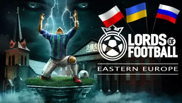 Lords of Football: Eastern Europe