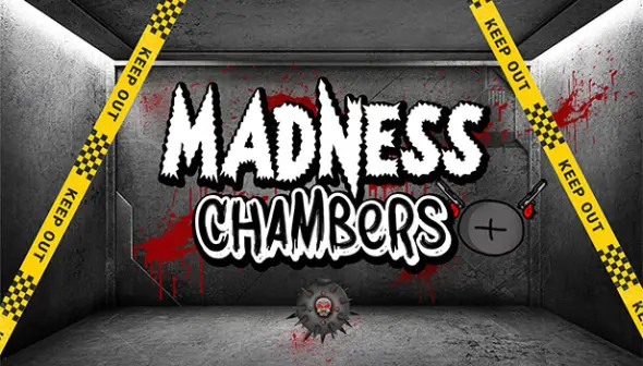 Madness Chambers