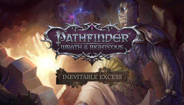 Pathfinder Wrath of the Righteous Inevitable Excess