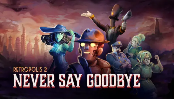 Retropolis 2: Never Say Goodbye