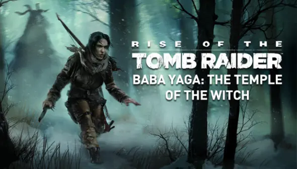 Rise of the Tomb Raider- Baba Yaga: The Temple of the Witch