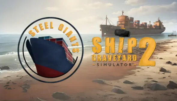 Ship Graveyard Simulator 2 - Steel Giants