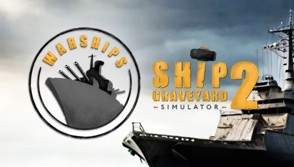 Ship Graveyard Simulator 2 - Warships DLC