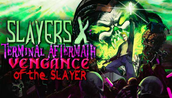Slayers X: Terminal Aftermath: Vengance of the Slayer