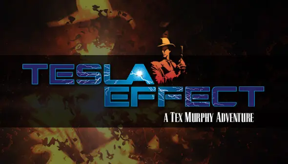 Tesla Effect : A Tex Murphy Adventure
