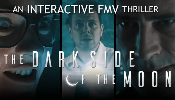 The Dark Side of the Moon: An Interactive FMV Thriller