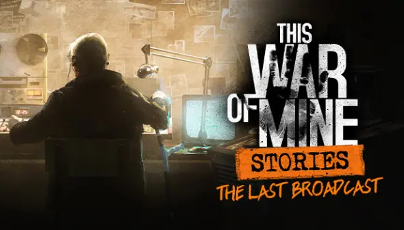 This War of Mine: Stories - The Last Broadcast (ep.2)