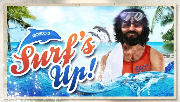 Tropico 5 - Surfs Up!