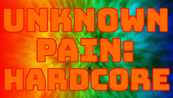 Unknown Pain: Hardcore