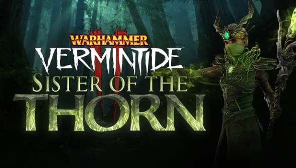 Warhammer: Vermintide 2 - Sister of the Thorn