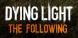 Dying Light - The Following