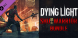 Dying Light - Shu Warrior Bundle