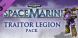 Warhammer 40,000: Space Marine - Traitor Legions Pack