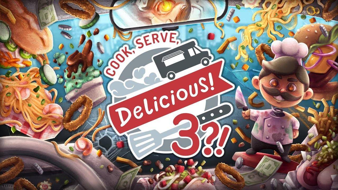 Cook, Serve, Delicious! 3?! gets a release date on PC and consoles