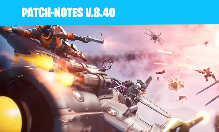 Fortnite 8.40 Update Patch Note released includes air royale, egg launcher, and more