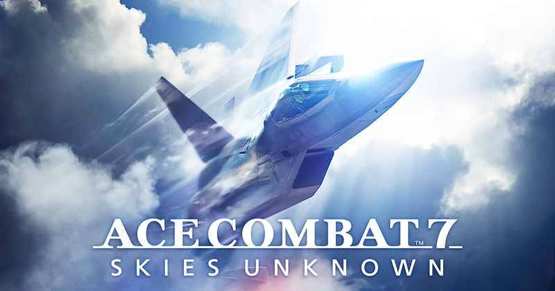 Ace Combat 7: Skies Unknown décolle cette semaine