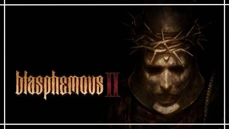 Blasphemous 2 is nothing like its predecessor