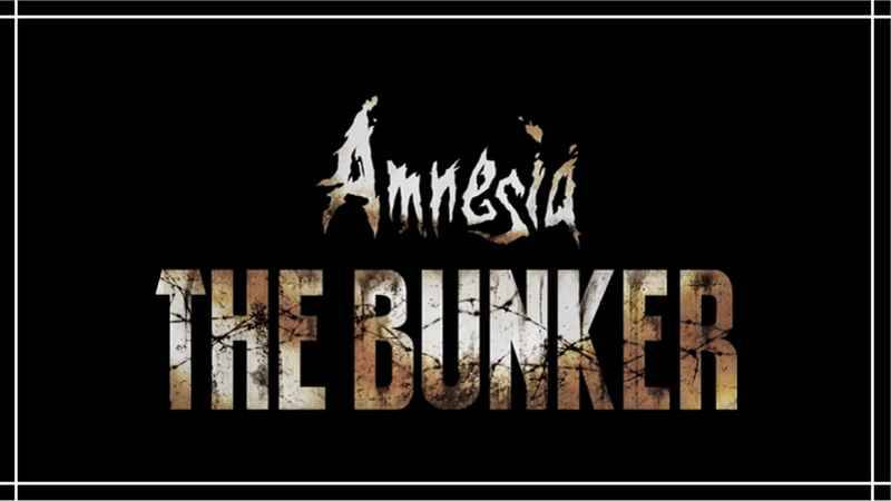 Il gameplay di Amnesia: The Bunker è opprimente