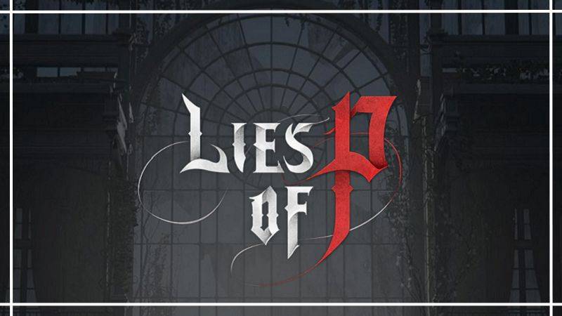 Here are the PC system requirements for Lies of P